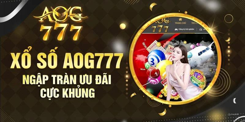 Xổ số AOG777 cùng hàng loạt ưu đãi khủng